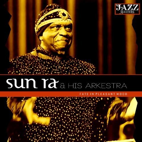 Sun Ra - Fate In A Pleasant Mood - Music CD