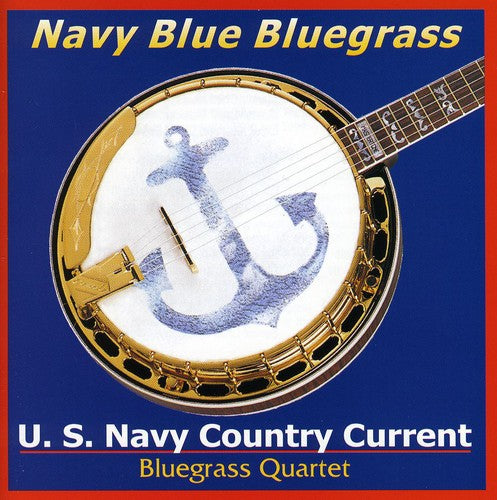 Us Navy Country Current Bluegrass Quartet - Navy Blue Bluegrass - Music CD