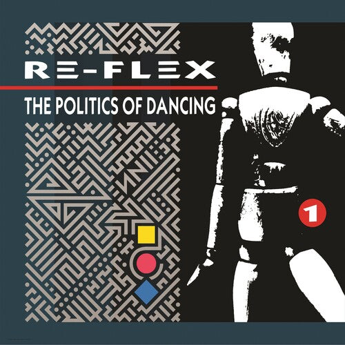 Re-flex - Politics Of Dancing - Music CD