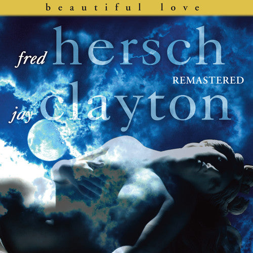 Hersch,fred / Clayrton,jay - Beautiful Love Remastered - Music CD