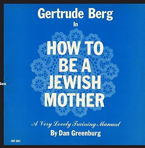 Berg,gertrude - How To Be A Jewish Mother - Music CD