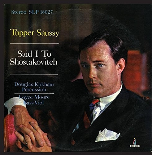 Tupper Saussy - Said I to Shostakovitch Music CD