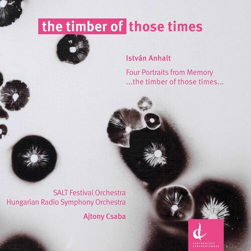 Anhalt / Hungarian Radio Symphony Orch / Csaba - Timber Of Those Times - Music CD