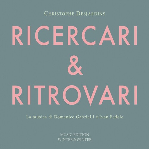 Fedele / Desjardins - Ricercari & Ritrovari - Music CD