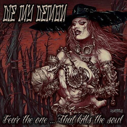 Die My Demon - Fear The One That Kills The Soul - Music CD