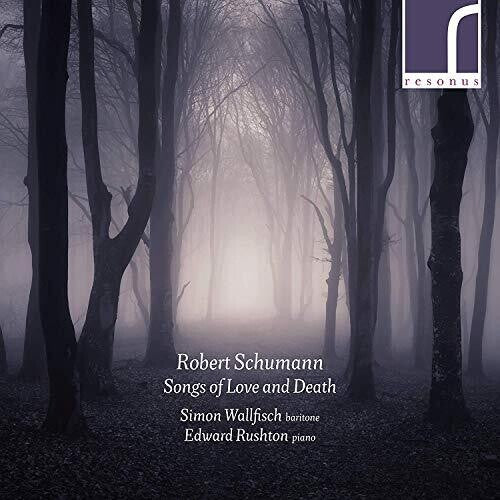 Schumann / Wallfisch / Rushton - Songs Of Love & Death - Music CD