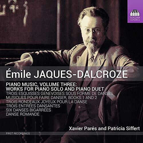 Jaques-dalcroze / Pares / Siffert - Piano Music 3 - Music CD