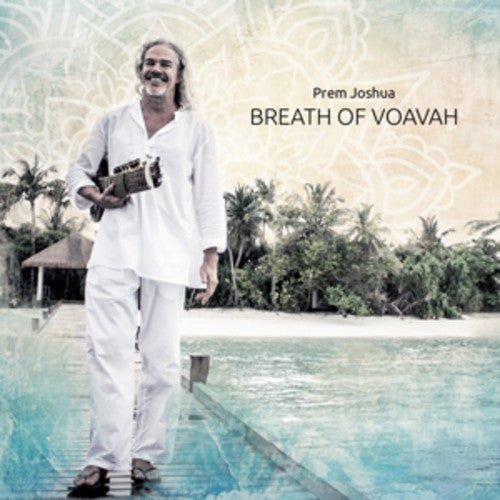 Joshua,prem - Breath Of Voavah - Music CD