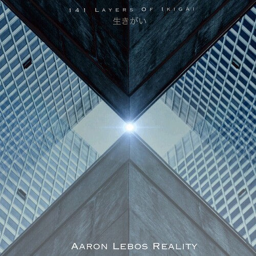 Lebos,aaron ( Aaron Lebos Reality ) - 141 Layers Of Ikigai - Music CD