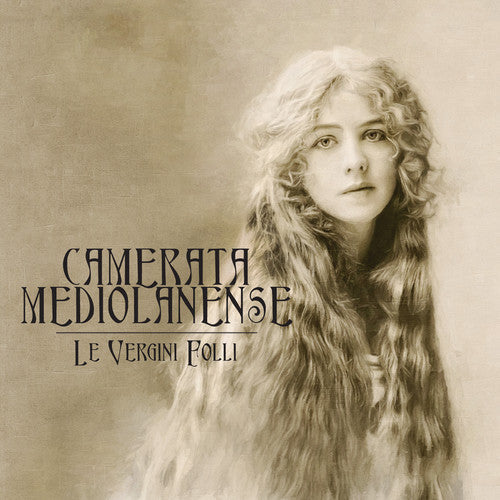 Camerata Mediolanense - Le Vergini Folli - Music CD