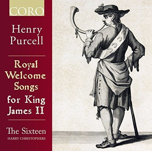 The Sixteen - Royal Welcome King James II Music CD