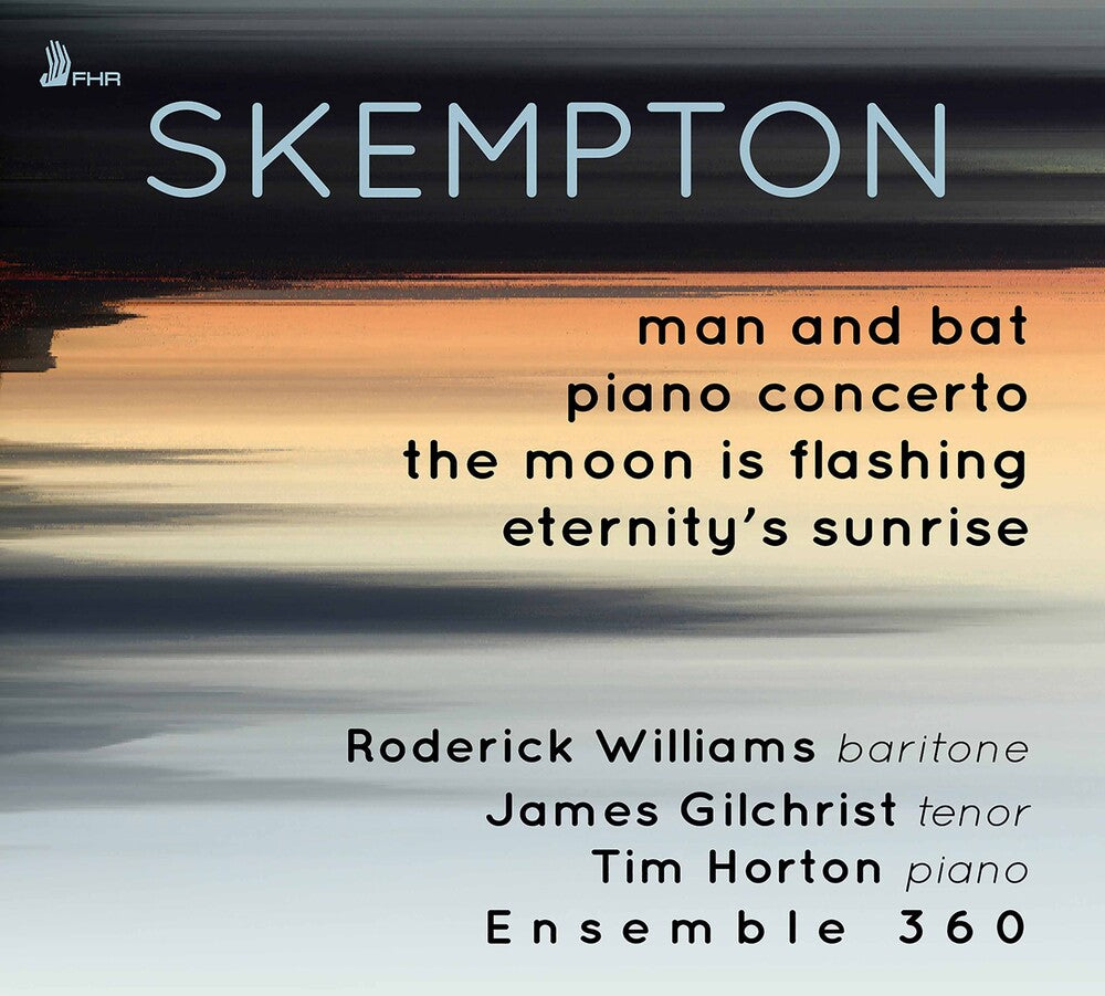 Skempton / Williams / Ensemble 360 - Man & Bat / Piano Concerto Music CD