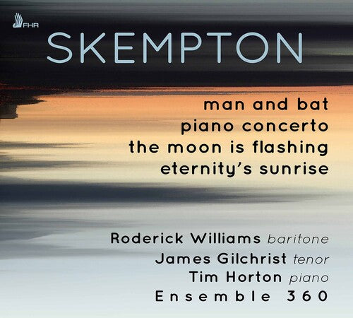 Skempton / Williams / Ensemble 360 - Man & Bat / Piano Concerto - Music CD