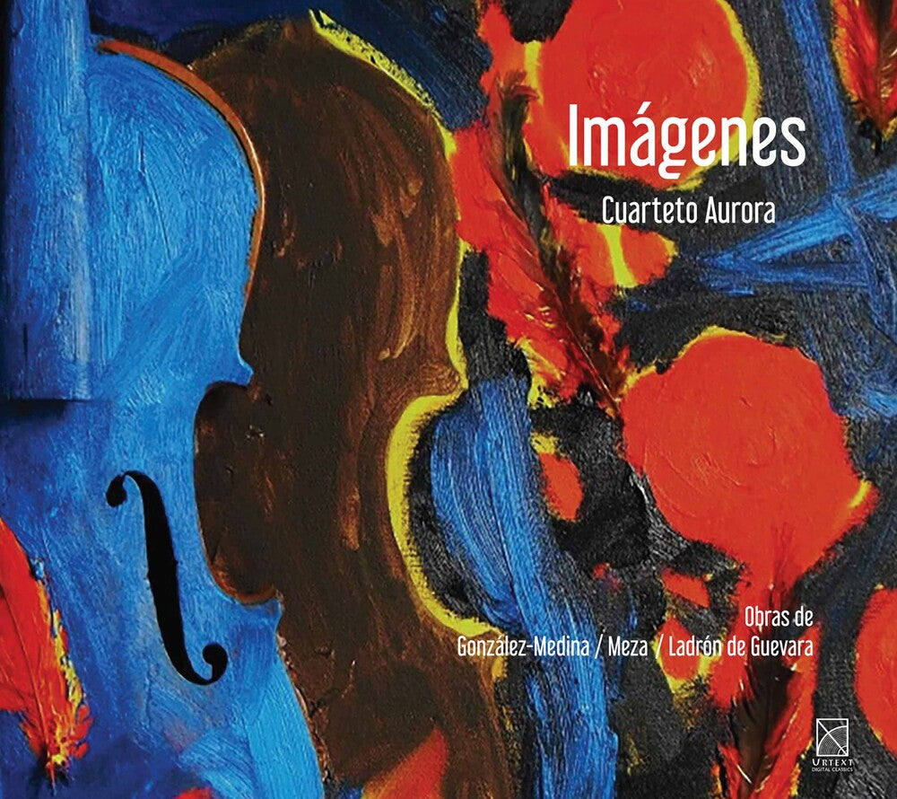 Gonzalez-Medina / Cuarteto Aurora - Imagenes Music CD