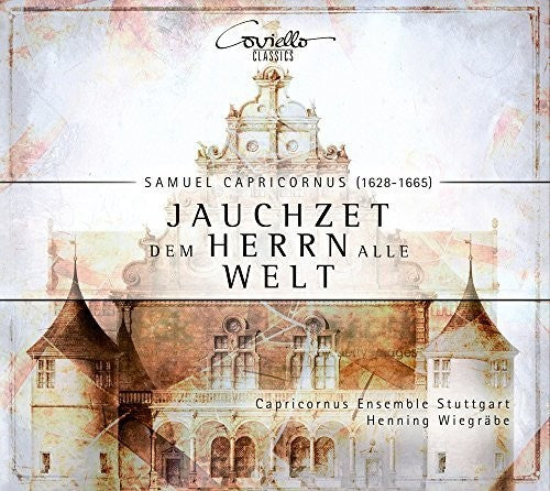 Capricornus / Wiegrabe - Jauchzet Dem Herrn Alle Welt - Music CD