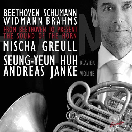 Beethoven / Greull / Janke - From Beethoven To Present / Sound Of The Horn - Music CD