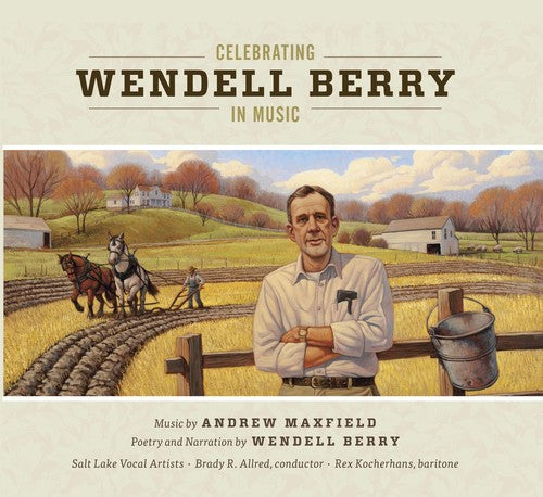 Maxfield / Kocherhans - Celebrating Wendell Berry In Music - Music CD
