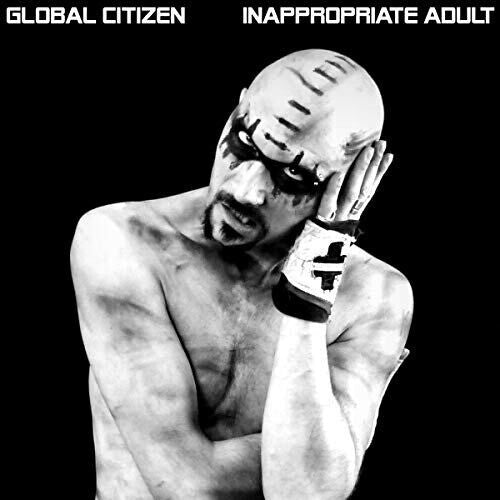 Global Citizen - Inappropriate Adult - Music CD