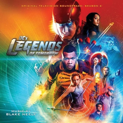Neely,blake - Dc's Legends Of Tomorrow - Ssn 2: Limited (score) - Music CD