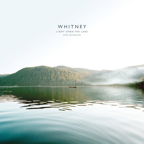 Whitney - Light Upon The Lake: Demo Recordings - Vinyl Record