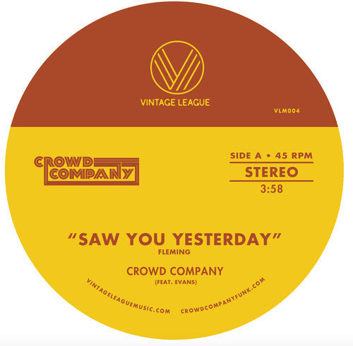 Crowd Company - Saw You Yesterday / Can't Get Enough - Vinyl Record