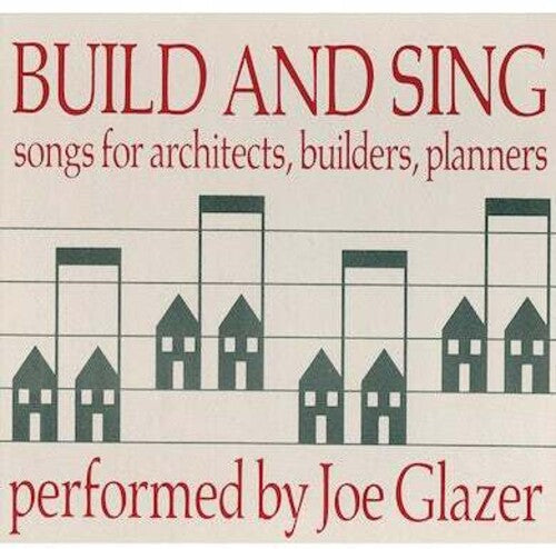 Glazer,joe - Build & Sing: Songs For Architects Builders & Pla - Music CD