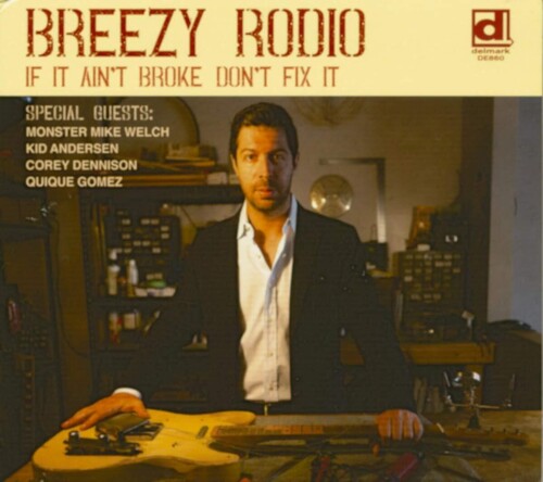 Breezy Rodio - If It Ain't Broke Don't Fix It - Music CD