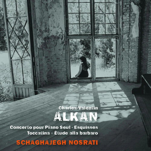 Alkan / Schaghajegh Nosrati - Concerto Pour Piano Seul - Music CD