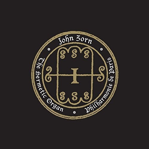 Zorn,john - Hermetic Organ - Philharmonie De Paris - Music CD