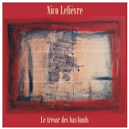 Lelievre,nico - Le Tresor Des Bas Fonds - Music CD