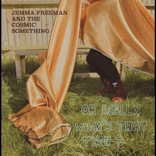 Freeman,jemma & Cosmic Something - Oh Really, What's That Then - Vinyl Record