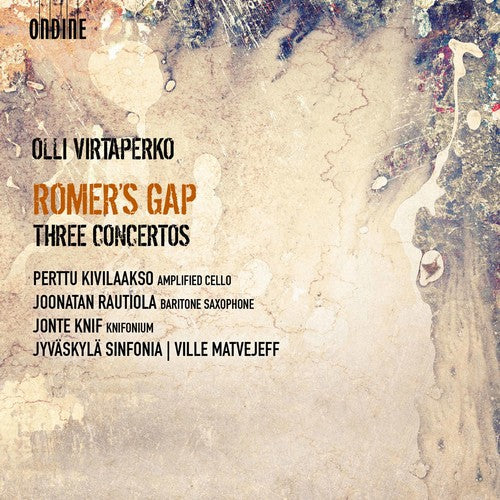Virtaperko / Kivilaakso / Matvejeff - Romer' Gap / Three Concertos - Music CD