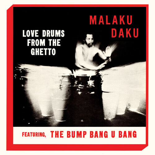 Daku,malaku - Love Drums From The Ghetto - Vinyl Record