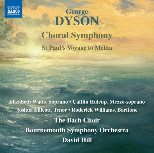 Dyson / Watts / Hill - Choral Symphony / St Paul's Voyage To Melita - Music CD
