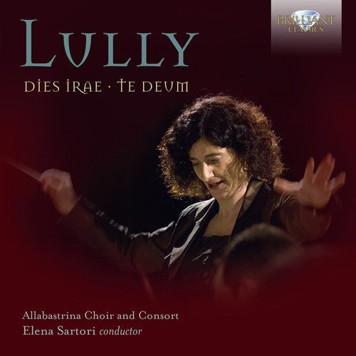 Lully / Allabastrina Choir & Consort - Dies Irae & Te Duem Music CD