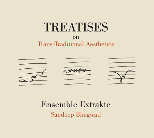 Bhagwati / Ensemble Extrakte - Treatises On Trans & Traditional Aesthetics - Music CD