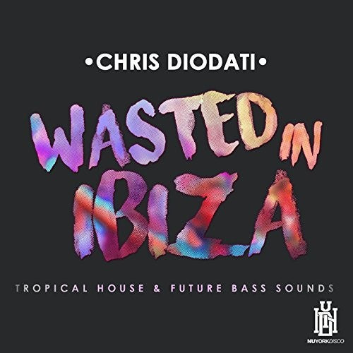 Chris Diodati - Chris Diodati Wasted Ibiza Music CD