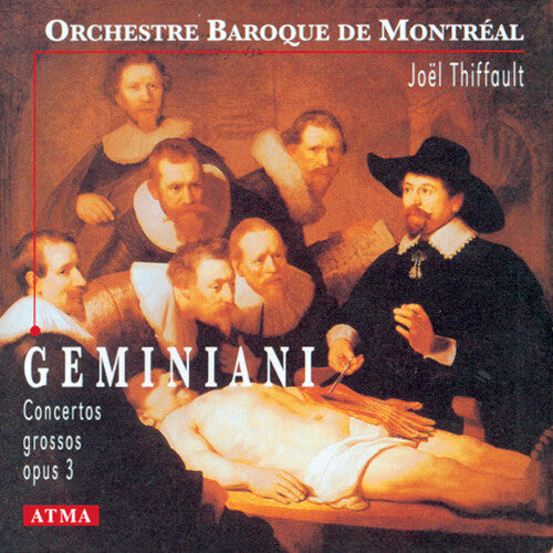 Geminiani / Thiffault / Orch Baroque De Montreal - Concerti Grossi Op 3 - Music CD