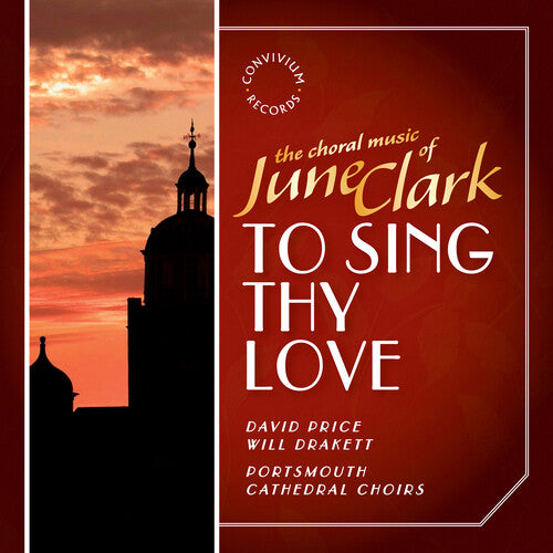 Clark / Portsmouth Cathedral Choir / Drakett - To Sing Thy Love - Music CD