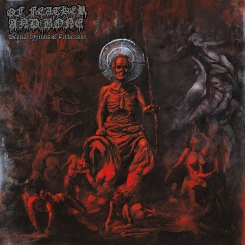 Of Feather & Bone - Bestial Hymns Of Perversion - Vinyl Record