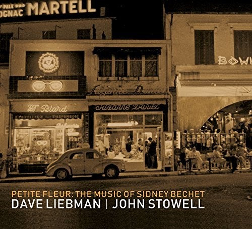 Liebman,david / Stowell,john - Music Of Sidney Bechet - Music CD