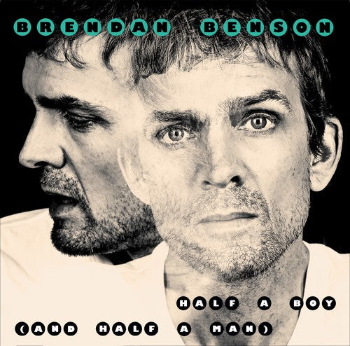 Benson,brendan - Half A Boy (and Half A Man) / Big Kid Face - Vinyl Record