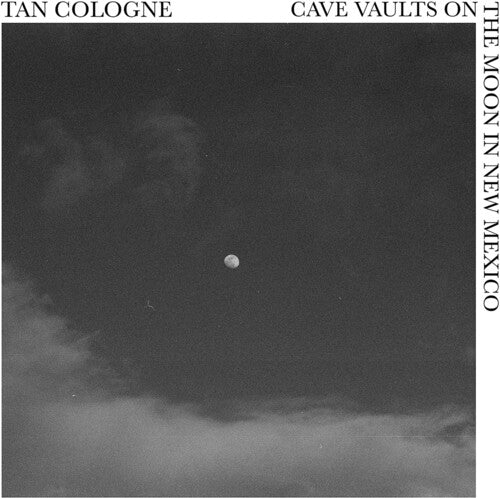 Tan Cologne - Cave Vaults On The Moon In New Mexico - Music CD