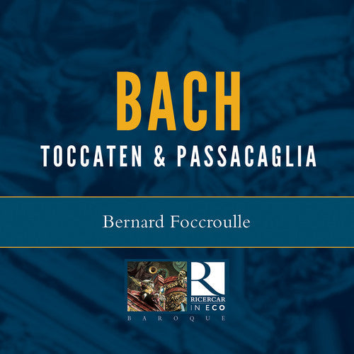 Bach,j.s. / Foccroulle - Toccaten & Passacaglia - Music CD