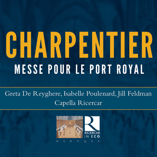 Charpentier / Reyghere / Ricercar - Messe Pour Le Port Royal - Music CD