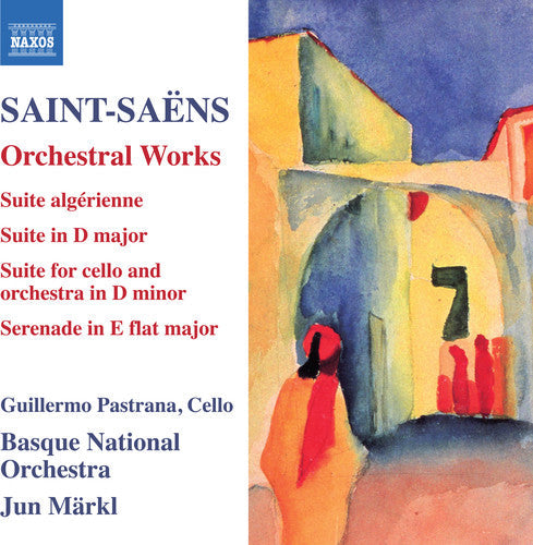 Saens / Pastrana / Markl - Suite Algerienne 60 / Suite In D Major 49 - Music CD