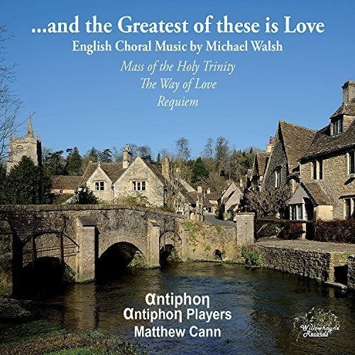 Walsh / Rippon - Greatest Of These Is Love - Music CD