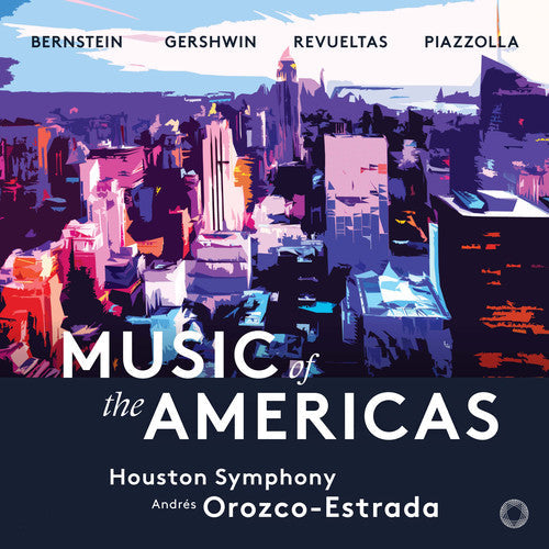 Bernstein / Gershwin - Music Of The Americas - Super Audio CD