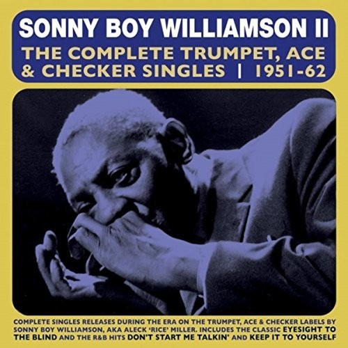 Williamson,sonny Boy - Complete Trumpet Ace & Checker Singles 1951-62 - Music CD