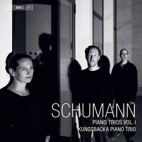 Schumann / Kungsbacka Piano Trio - Piano Trios 1 - Super Audio CD